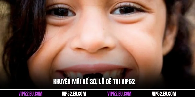 Khuyến mãi xổ số, lô đề tại Vip52